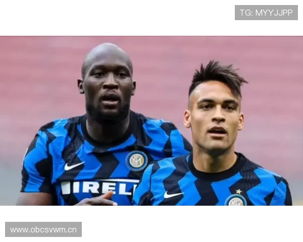 劳塔罗与卢卡库的战术角色及进攻协同分析